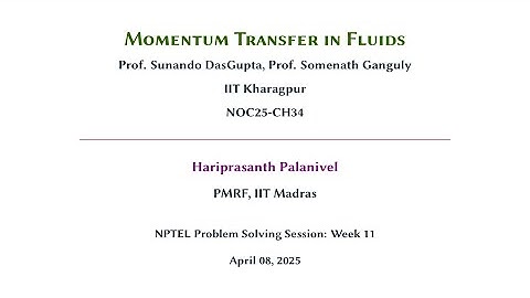 Week 11 | Momentum Transfer in Fluids | NPTEL Problem Solving Session