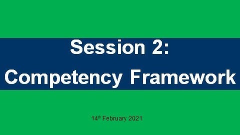 Session 2: Competency Framework on 14th February 2021
