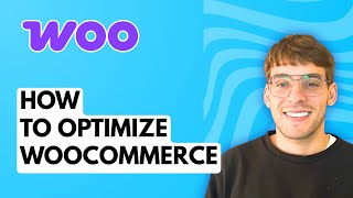 How to Optimize WooCommerce [2026 Full Guide]