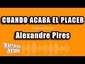 Alexandre Pires - Cuando Acaba El Placer (Versión Karaoke)