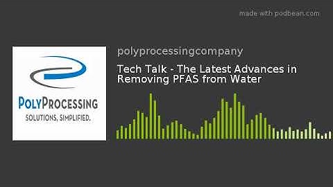 The Latest Advances in Removing PFAS from Water