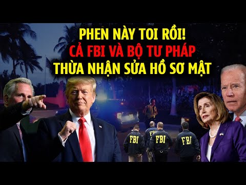 PHEN NÀY NGUY TO cả FBI và DOJ  thừa nhận đã sửa đổi tài liệu Mật nhằm hãm hại TT Donald Trump