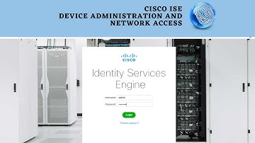 Identity Services Engine (ISE)  |  CISCO ISE Device Administration and Network Access | Video# 10