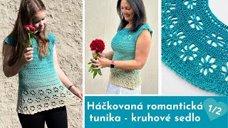 🌸Romantická tunika🌸květinový vzor - jak uháčkovat kruhové sedlo krok za krokem 🌸Pro začátečníky🌸