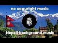 Nepali background music  no copyright music 