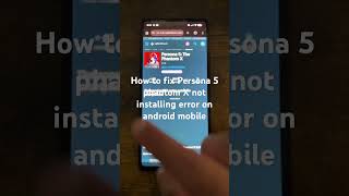 How to fix Persona 5 phantom X not installing error on android mobile