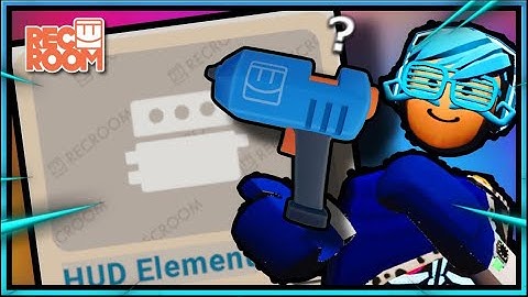 How To HUD Element In Recroom
