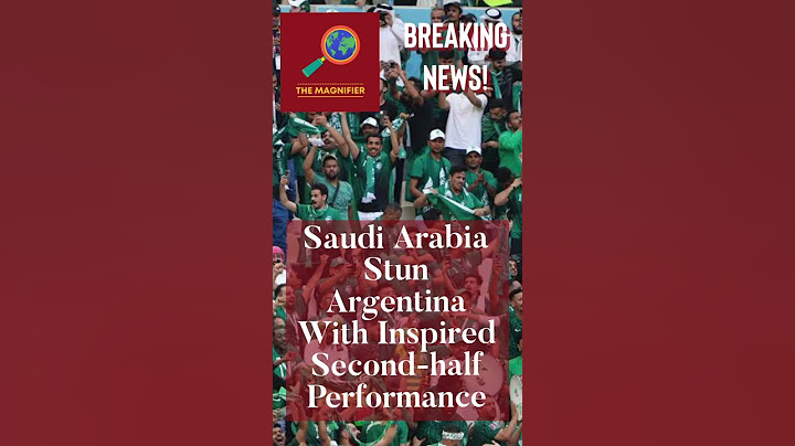 SaudiArabia stun Argentina with inspired second-half performanceBreakingnewsCurrentaffairs