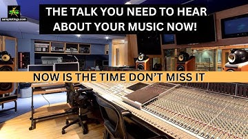 THE TALK YOU NEED TO HEAR ABOUT YOUR MUSIC NOW!