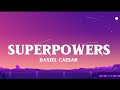 Daniel Caesar - Superpowers ( lyrics Video  ) 