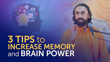 3 TIPS to Increase Memory and Brain Power - MUST Watch for Students and Youth | Swami Mukundananda