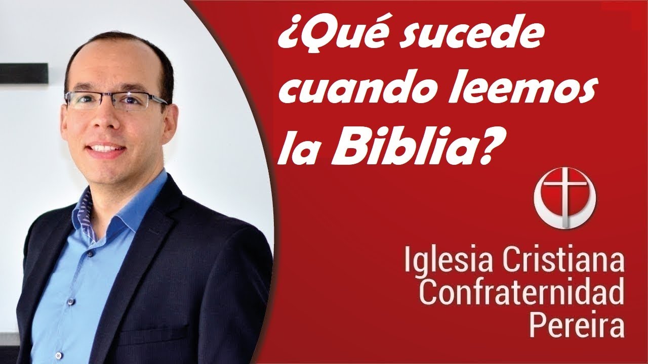 ¿Qué sucede cuando leemos la Biblia? - YouTube