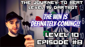 The Journey to beat Dartbot Level 15 - Level 10 Episode #8