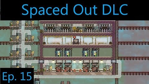 Spaced Out Expansion Episode 15 - Renewable Metal Refining  (Oxygen Not Included)