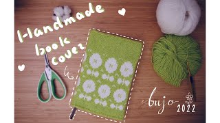 Handmade book cover for Bullet journal 2022 ( Moleskine)| knitting project | relaxing creative video