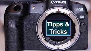 Canon EOS R8 - Tipps und Tricks für Einsteiger und Fortgeschrittene