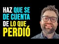 3 FORMAS DE CASTIGARLE PARA QUE SE DÉ CUENTA DE LO QUE PERDIÓ