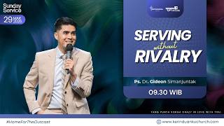 Ps. Dr. Gideon Simanjuntak - 'SERVING WITHOUT RIVALRY' (29 Maret 26 - 09.30)