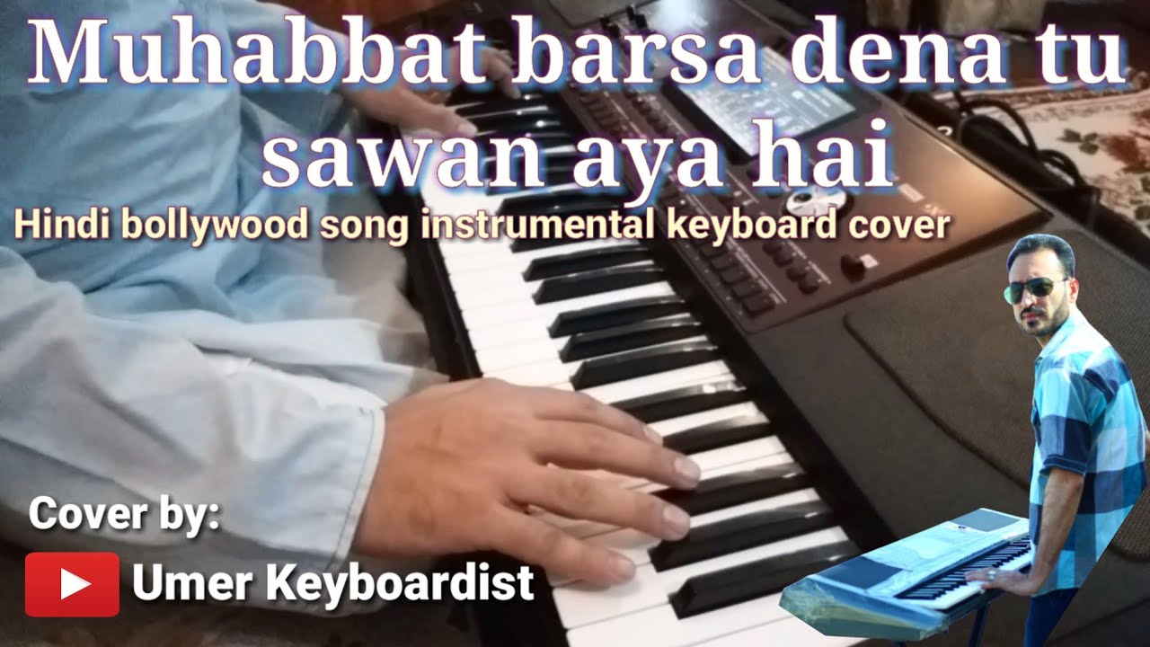Muhabbat Barsa Dena Tu  Keyboard cover by Umer Keyboardist