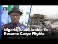 Nigeria, Saudi Arabia To Resume Cargo Flights — Keyamo