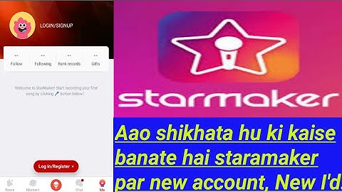 Starmaker par New account kaise banaye || How to create New I