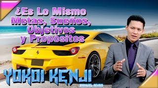 YOKOI KENJI - ¿Es Lo Mismo Metas, Sueños, Objetivos y Propósitos