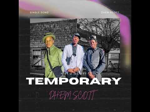 Temporary 45 By Dhem Scott🔥💃🔥💃🔥🔉🔉