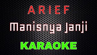 Arief - Manisnya Janji [Karaoke] | LMusical