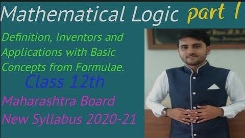 Mathematical Logic part 1 New Syllabus 2020-21 Class 12 Maths | Maharashtra Board | Shadab Khan
