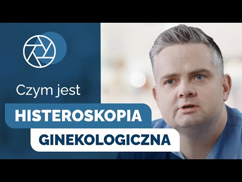 Wideo: Histeroskopia - Wskazania, Technika, Powikłania