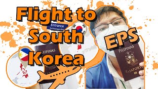 EPS Flight to South Korea | EPS TOPIK | Pinoy in South Korea