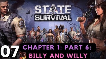 STATE OF SURVIVAL GAMEPLAY WALKTHROUGH #07: CHAPTER 1 PART 6 - BILLY & WILLY? FIND  ACTIVE ALLIANCE