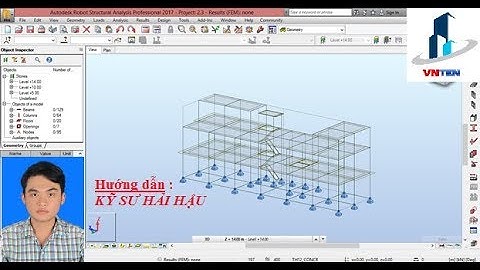 Học kết cấu XDDD & CN - Bài 2 : Mô hình Autodesk Robot RSAP (KC Bê tông cốt thép)