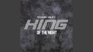 Watch Schasa Haley King Of The Night video