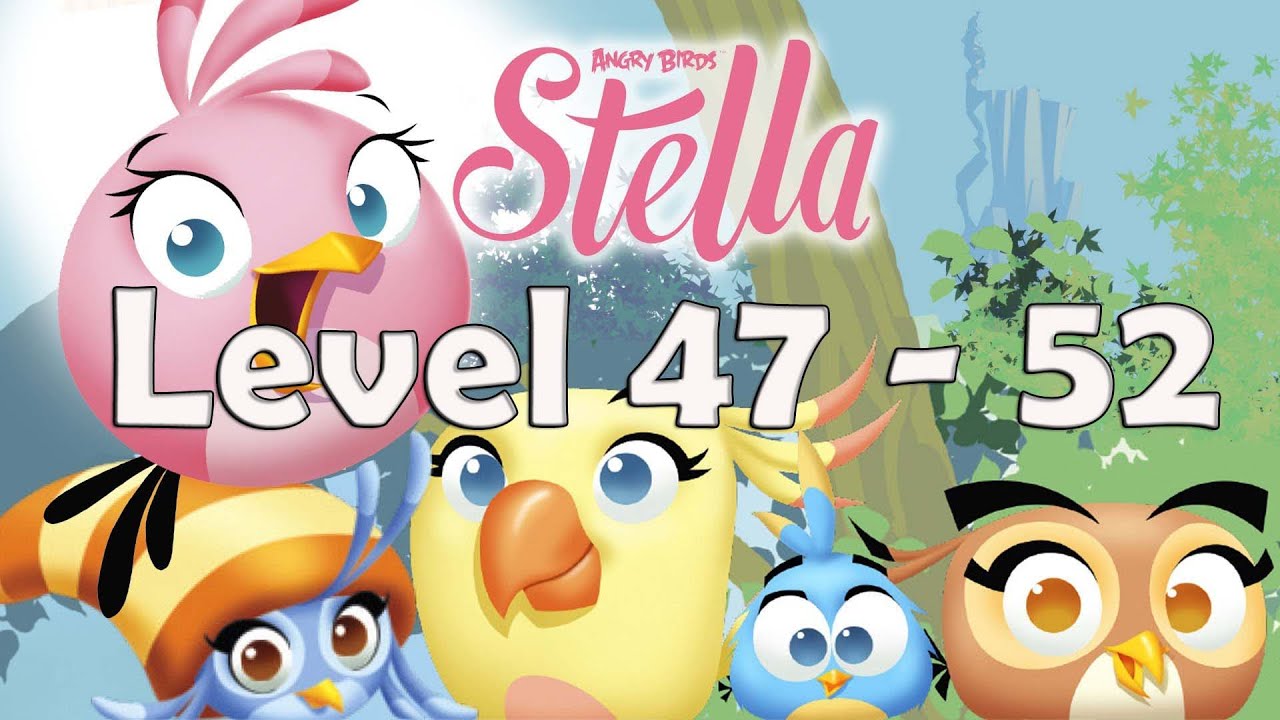 Angry Birds Stella Gameplay HD - Walkthrough Level 47,48,49,50,51,52 [IOS, Android]
