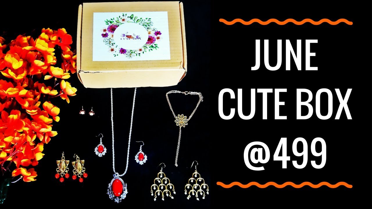 Cute Box June 2018 | Discount | Jewellery Subscription Box @499