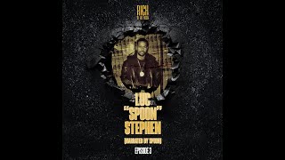 LUC ''SPOON'' STEPHEN DOCUMENTARY: RICH IN THE HOOD SEASON 2.