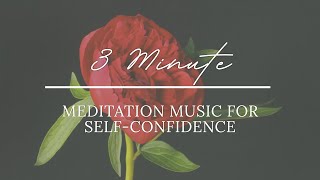 3 Minute Meditation Music for Self-Confidence | 528 Hz + 396 Hz Frequency Healing