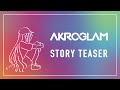 STORY TEASER - AKROGLAM