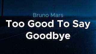 Bruno Mars  Too Good To Say Goodbye  S