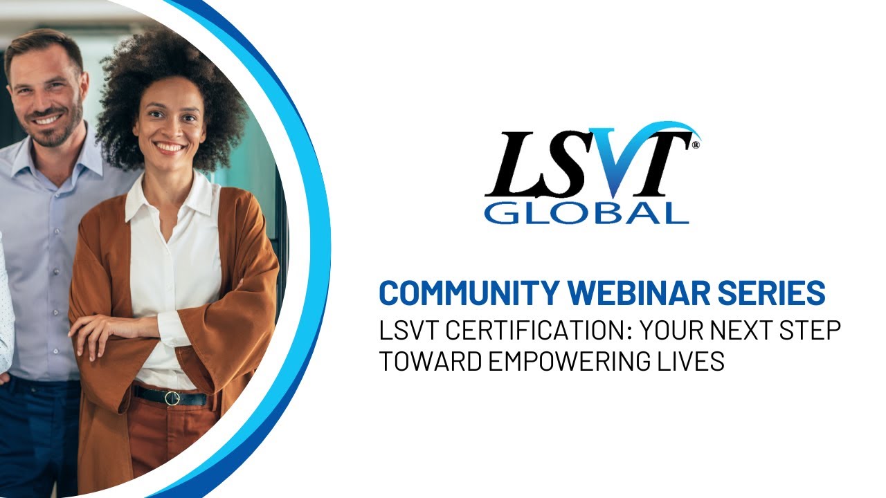 LSVT Certification: Your Next Step Toward Empowering Lives - YouTube