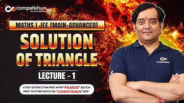 #1-Solution/properties Of Triangle-Basics and Notation-IIT JEE Mains and Advance Lectures