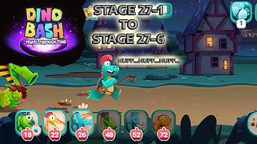 DINO BASH - TRAVEL THROUGH TIME - STAGE 27-1 - STAGE 27-6 - KUKUWADEWI TV