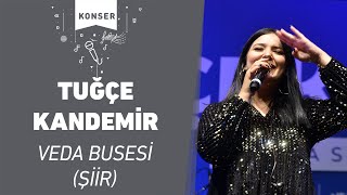 Tuğçe Kandemir - Veda Busesi (Şiir) Resimi