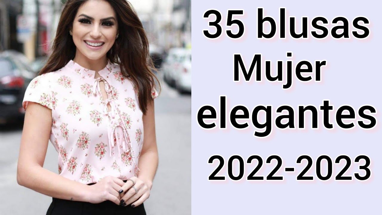 35+ BLUSAS DE MODA 2023 / BLUSAS ELEGANTES Y LINDAS PARA MUJER 2022-2023 