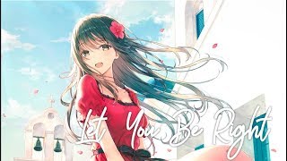 Nightcore - ◐ Let You Be Right ◑ | Meghan Trainor (Lyrics)