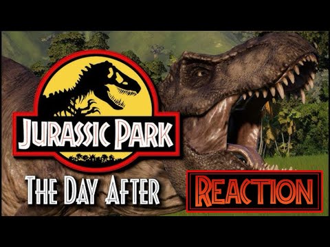 (The Aftermath) Jurassic Park ￼The Day After Reaction 
