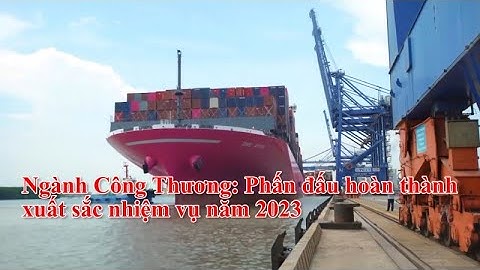 Ngành Công Thương: Phấn đấu hoàn thành vượt chỉ tiêu nhiệm vụ năm 2023
