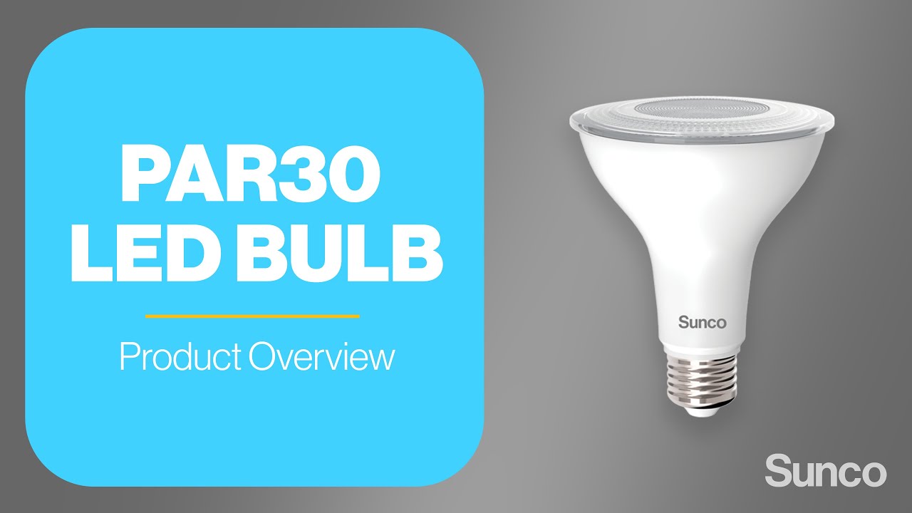 PAR30 LED Bulbs LED LIGHTING SUNCO – Sunco Lighting