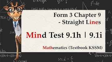 KSSM Mathematics Form 3 Chapter 9 | Mind Test 9.1h | Mind Test 9.1i | Straight Lines